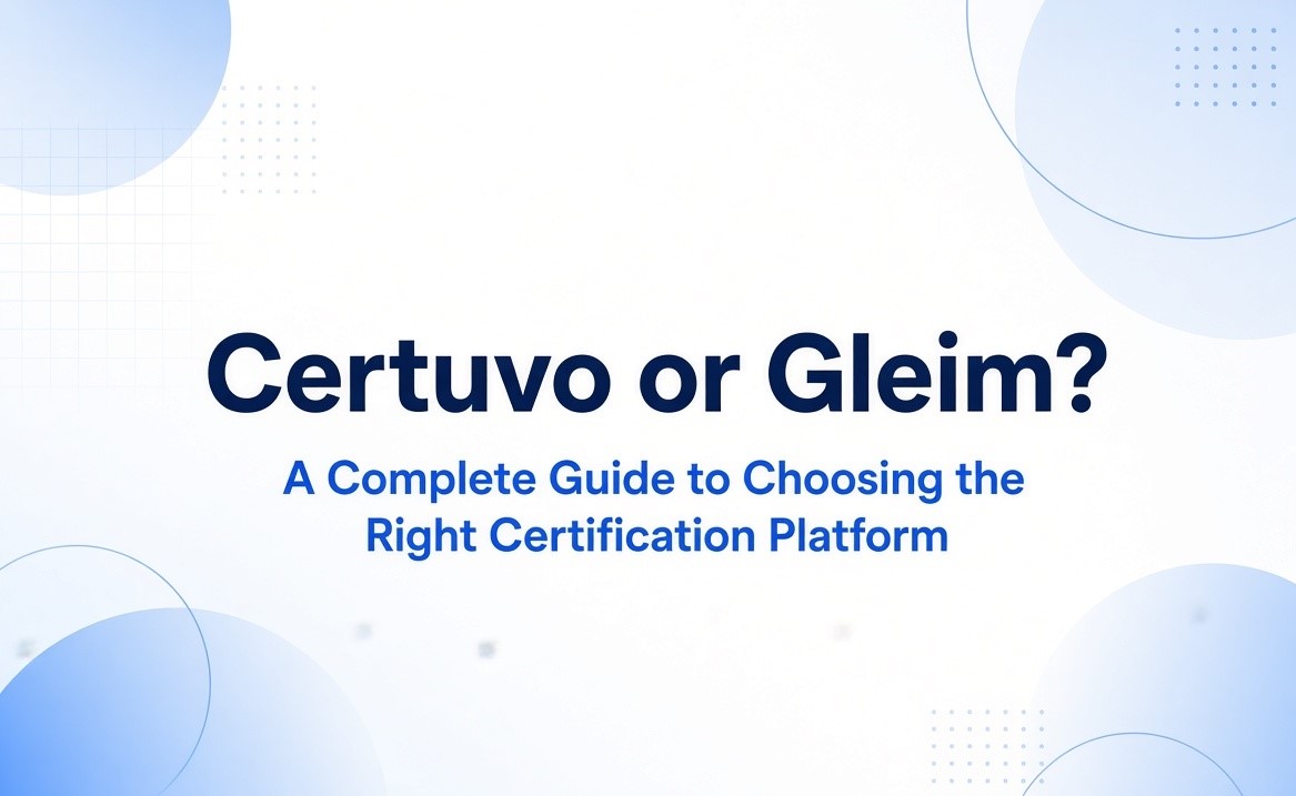 Certuvo vs Gleim? A Complete Guide to Choosing the Right Certification Platform